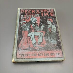 Antique 1901 Book “Peck's Uncle Ike and the Red Headed Boy” by George Peck